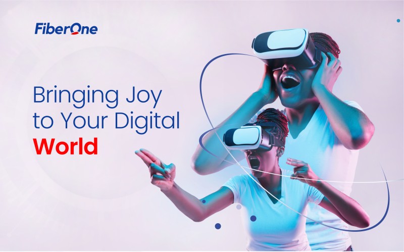 Bringing Joy to Your Digital World: The FiberOne Broadband Experience